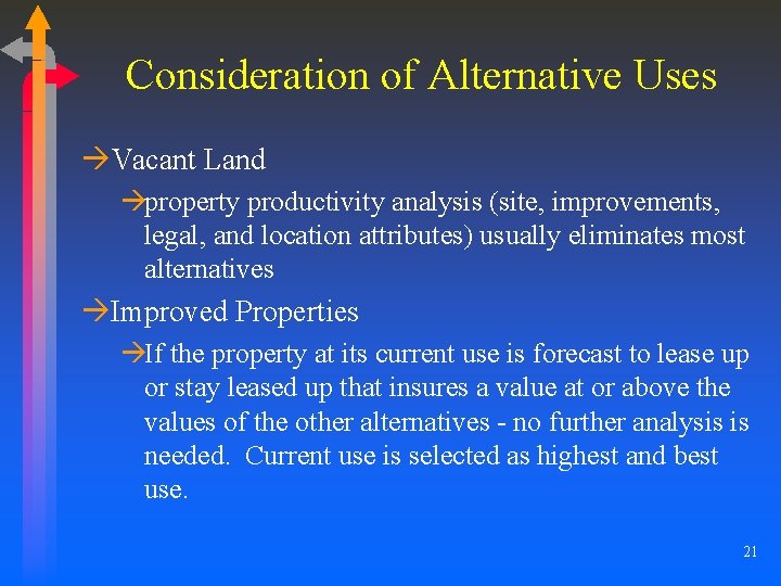 Consideration of Alternative Uses àVacant Land àproperty productivity analysis (site, improvements, legal, and location