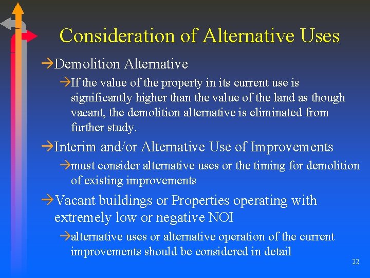 Consideration of Alternative Uses àDemolition Alternative àIf the value of the property in its