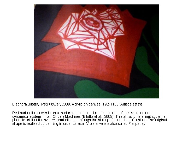 Eleonora Bilotta, Red Flower, 2009. Acrylic on canvas, 120 x 1180. Artist’s estate. Red