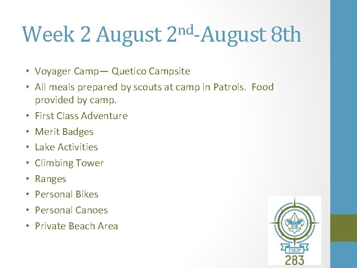 Week 2 August 2 nd-August 8 th • Voyager Camp— Quetico Campsite • All