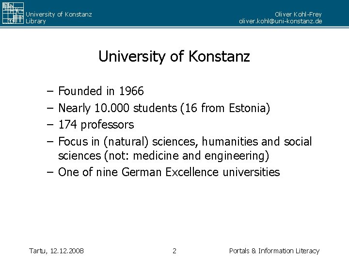 University of Konstanz Library Oliver Kohl-Frey oliver. kohl@uni-konstanz. de University of Konstanz – –