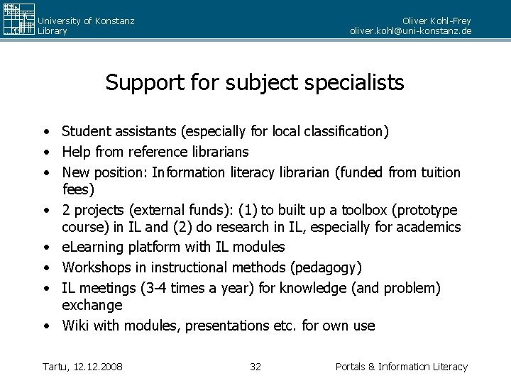 University of Konstanz Library Oliver Kohl-Frey oliver. kohl@uni-konstanz. de Support for subject specialists •