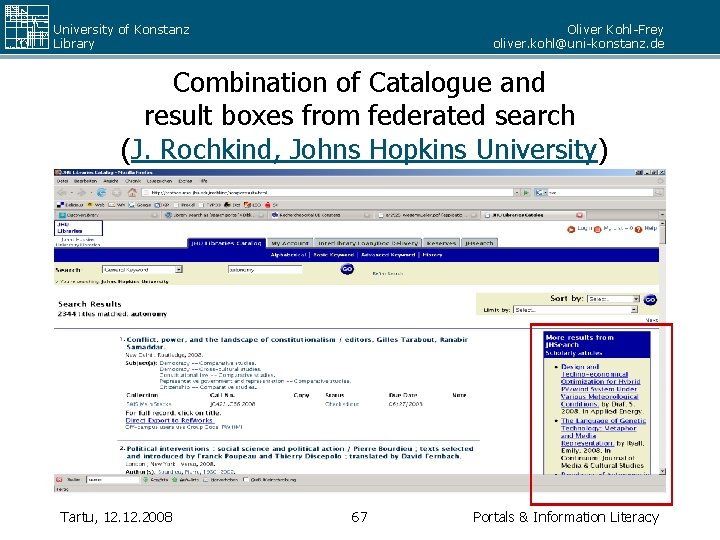 University of Konstanz Library Oliver Kohl-Frey oliver. kohl@uni-konstanz. de Combination of Catalogue and result