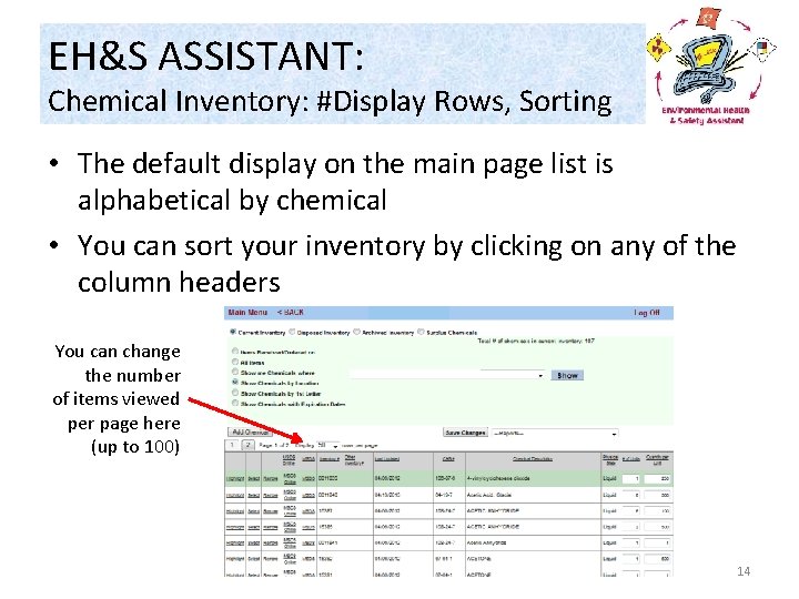 EH&S ASSISTANT: Chemical Inventory: #Display Rows, Sorting • The default display on the main