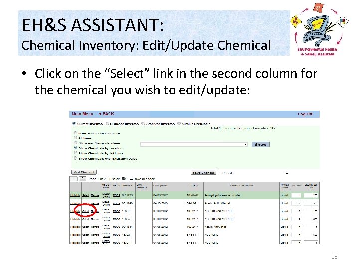 EH&S ASSISTANT: Chemical Inventory: Edit/Update Chemical • Click on the “Select” link in the