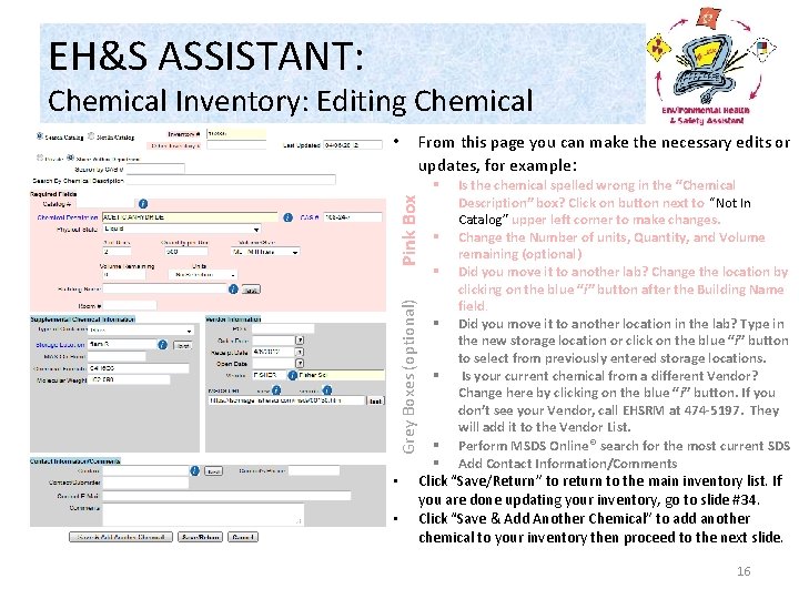 EH&S ASSISTANT: Chemical Inventory: Editing Chemical • From this page you can make the