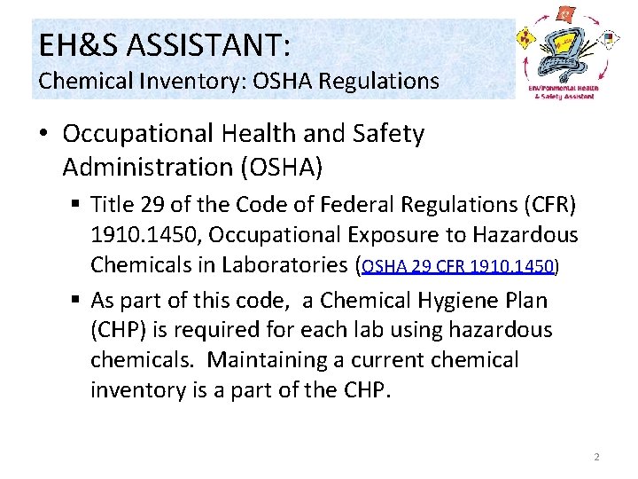 EH&S ASSISTANT: Chemical Inventory: OSHA Regulations • Occupational Health and Safety Administration (OSHA) §