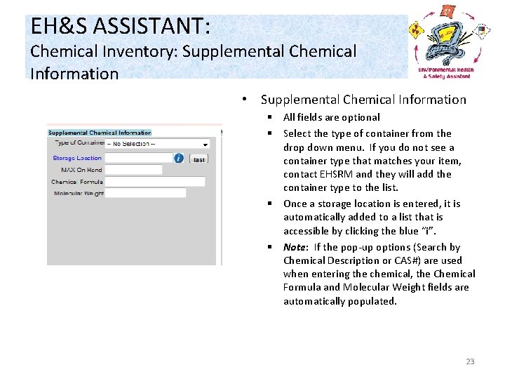 EH&S ASSISTANT: Chemical Inventory: Supplemental Chemical Information • Supplemental Chemical Information § All fields