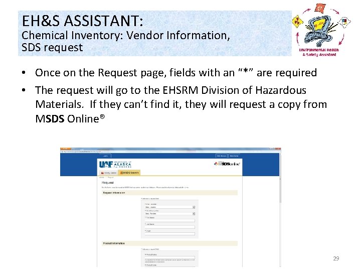 EH&S ASSISTANT: Chemical Inventory: Vendor Information, SDS request • Once on the Request page,