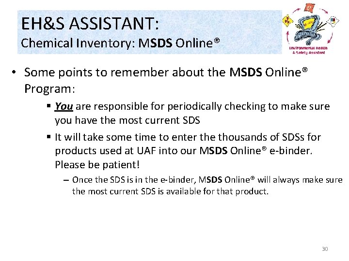 EH&S ASSISTANT: Chemical Inventory: MSDS Online® • Some points to remember about the MSDS