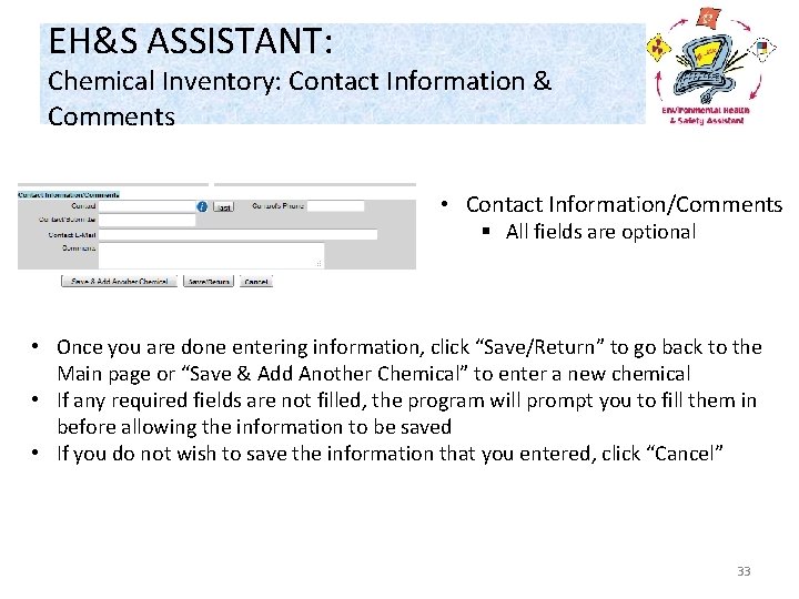 EH&S ASSISTANT: Chemical Inventory: Contact Information & Comments • Contact Information/Comments § All fields