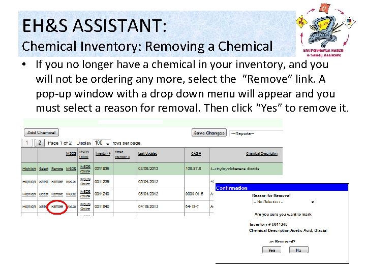 EH&S ASSISTANT: Chemical Inventory: Removing a Chemical • If you no longer have a