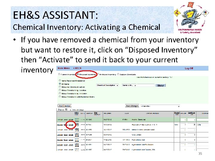 EH&S ASSISTANT: Chemical Inventory: Activating a Chemical • If you have removed a chemical