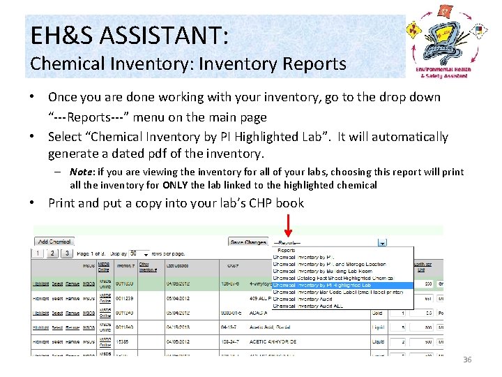 EH&S ASSISTANT: Chemical Inventory: Inventory Reports • Once you are done working with your
