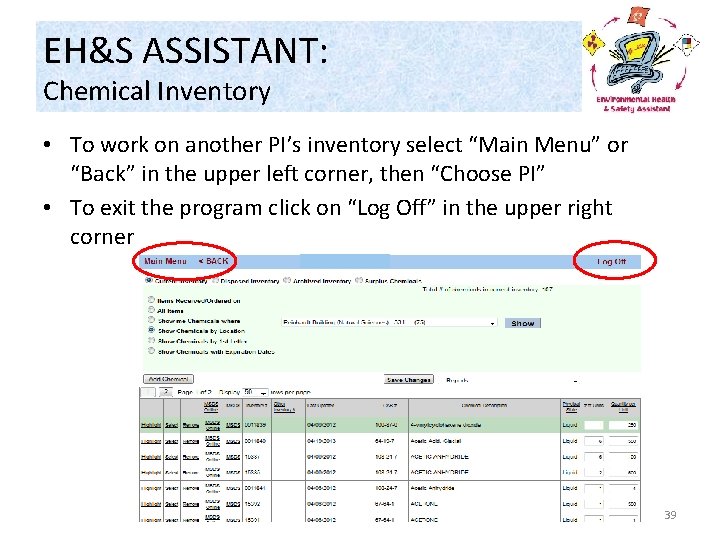 EH&S ASSISTANT: Chemical Inventory • To work on another PI’s inventory select “Main Menu”