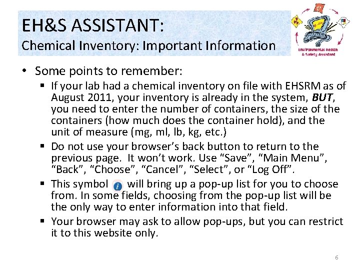 EH&S ASSISTANT: Chemical Inventory: Important Information • Some points to remember: § If your