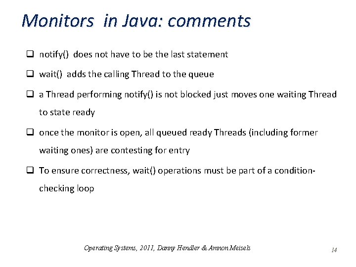 Monitors in Java: comments q notify() does not have to be the last statement