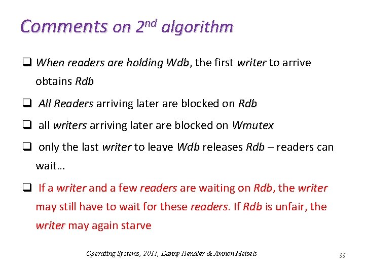 Comments on 2 nd algorithm q When readers are holding Wdb, Wdb the first