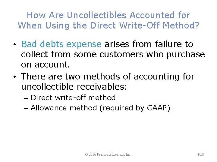 How Are Uncollectibles Accounted for When Using the Direct Write-Off Method? • Bad debts