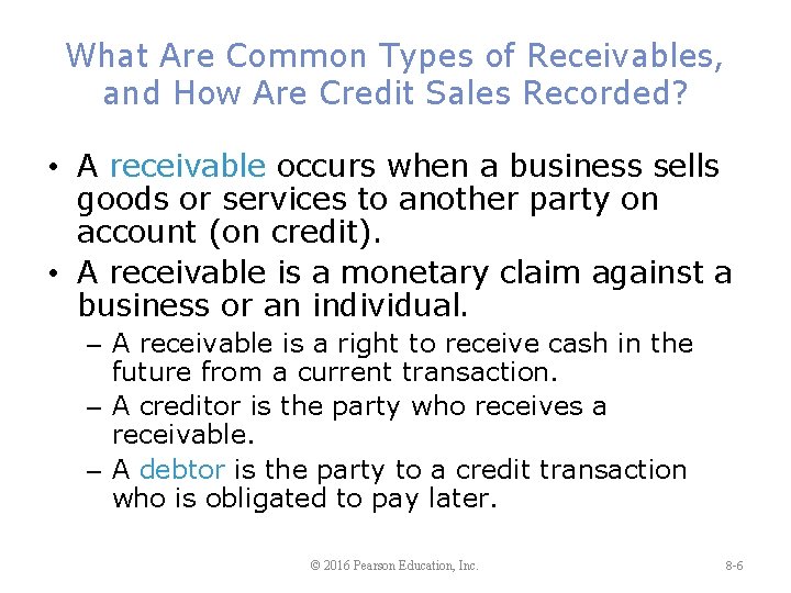 What Are Common Types of Receivables, and How Are Credit Sales Recorded? • A