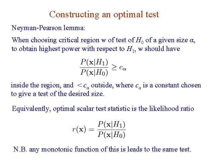 Constructing an optimal test Neyman-Pearson lemma: When choosing critical region w of test of