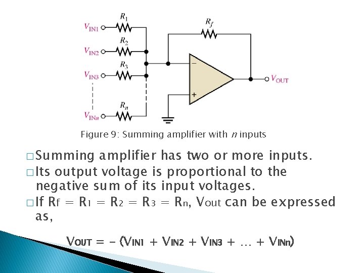 Figure 9: Summing amplifier with n inputs � Summing amplifier has two or more