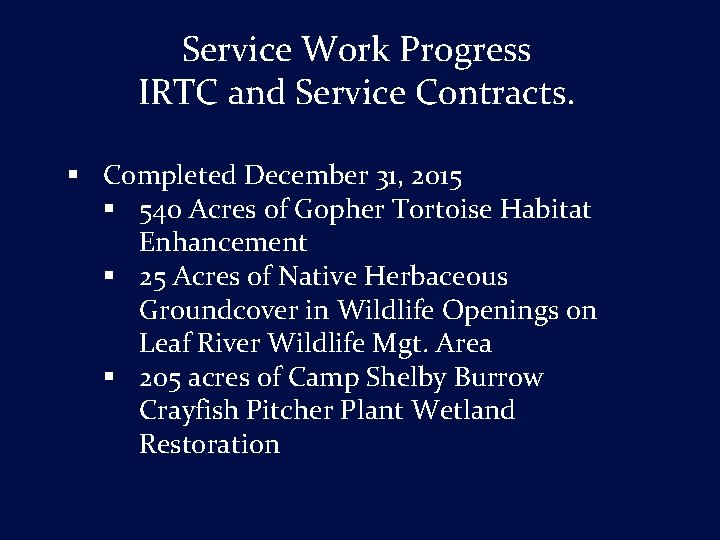 Service Work Progress IRTC and Service Contracts. § Completed December 31, 2015 § 540