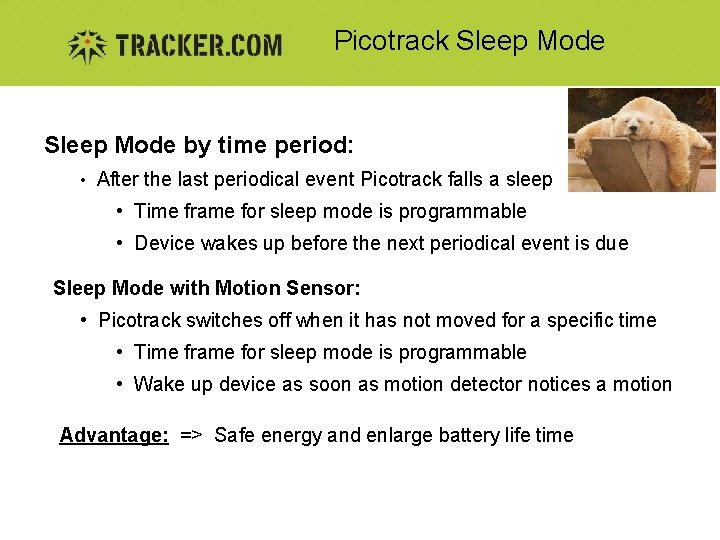 Picotrack Sleep Mode by time period: • After the last periodical event Picotrack falls