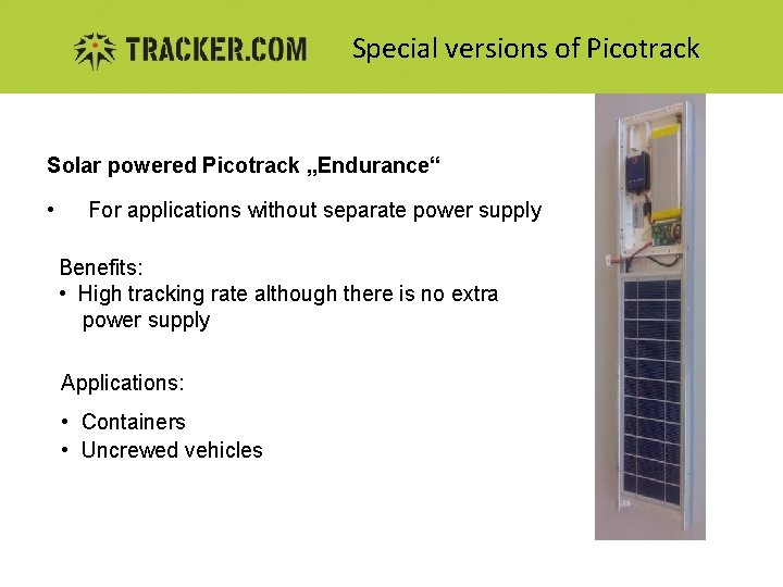 Special versions of Picotrack Solar powered Picotrack „Endurance“ • For applications without separate power