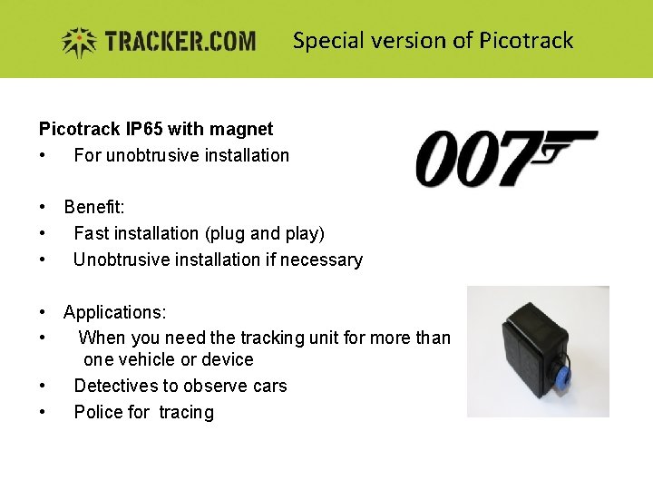 Special version of Picotrack IP 65 with magnet • For unobtrusive installation • Benefit: