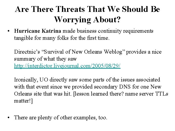 Are There Threats That We Should Be Worrying About? • Hurricane Katrina made business