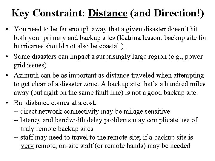 Key Constraint: Distance (and Direction!) • You need to be far enough away that