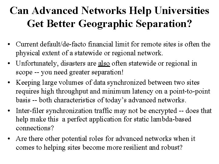 Can Advanced Networks Help Universities Get Better Geographic Separation? • Current default/de-facto financial limit