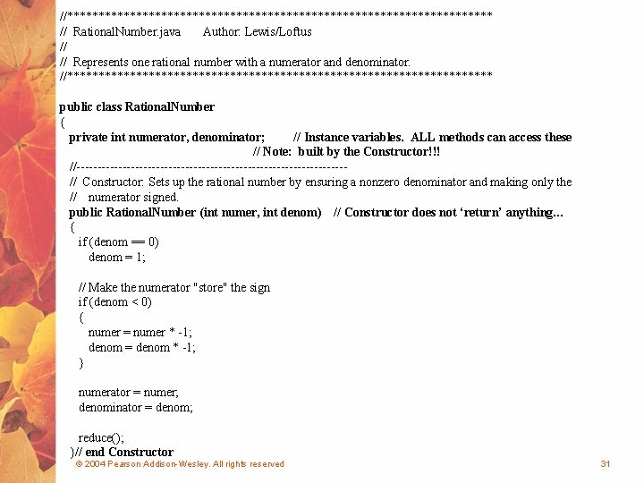 //********************************** // Rational. Number. java Author: Lewis/Loftus // // Represents one rational number with