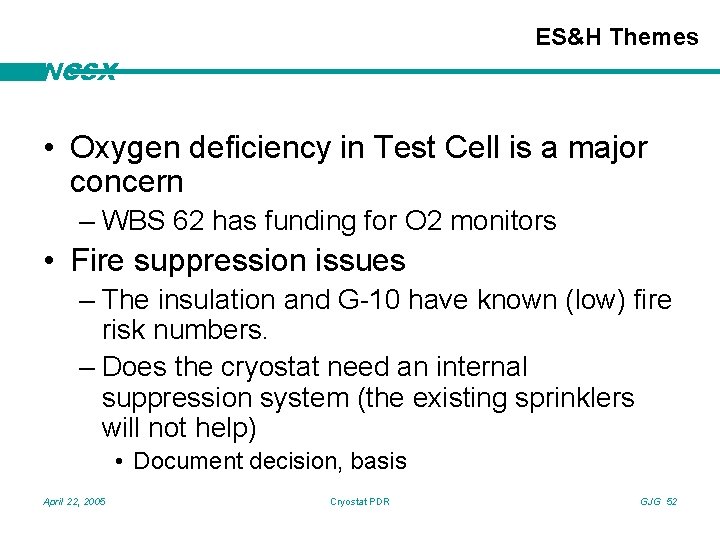 ES&H Themes NCSX • Oxygen deficiency in Test Cell is a major concern –