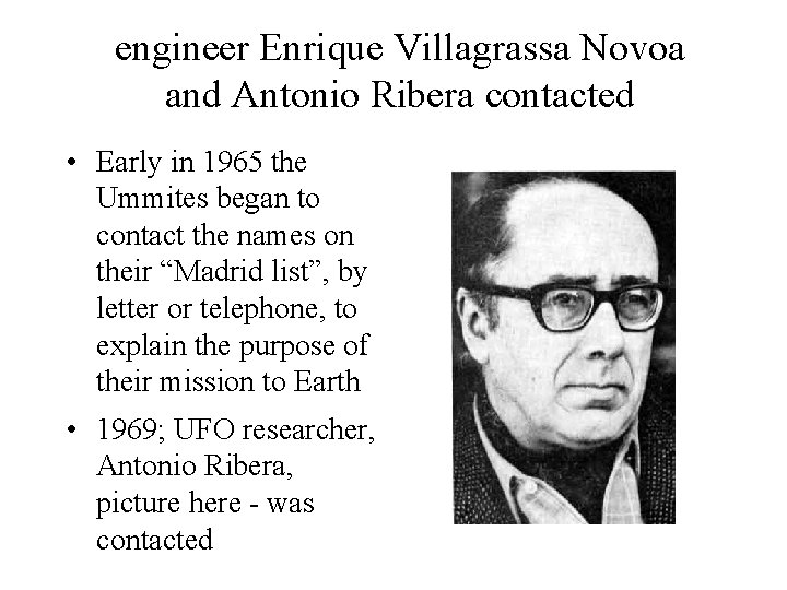 engineer Enrique Villagrassa Novoa and Antonio Ribera contacted • Early in 1965 the Ummites