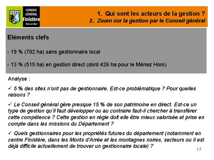 1. Qui sont les acteurs de la gestion ? 2. Zoom sur la gestion