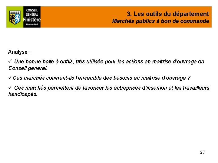 3. Les outils du département Marchés publics à bon de commande Analyse : ü