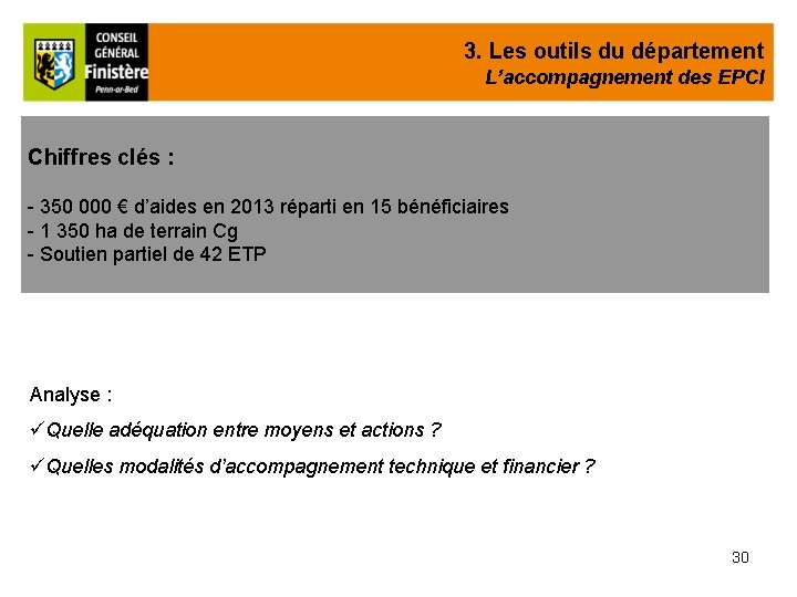 3. Les outils du département L’accompagnement des EPCI Chiffres clés : - 350 000