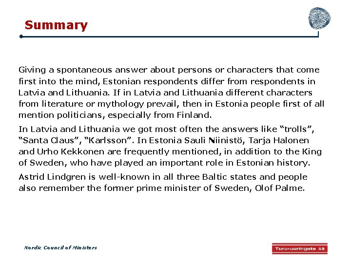 Summary Giving a spontaneous answer about persons or characters that come first into the