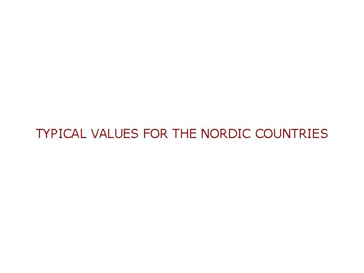 TYPICAL VALUES FOR THE NORDIC COUNTRIES 