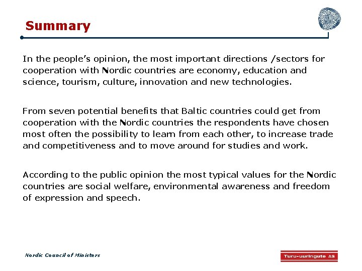 Summary In the people’s opinion, the most important directions /sectors for cooperation with Nordic