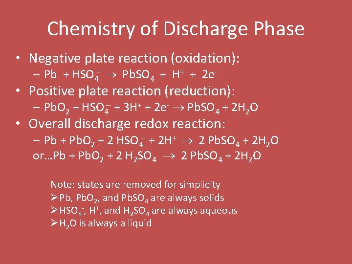Chemistry of Discharge Phase • Negative plate reaction (oxidation): – Pb + HSO 4
