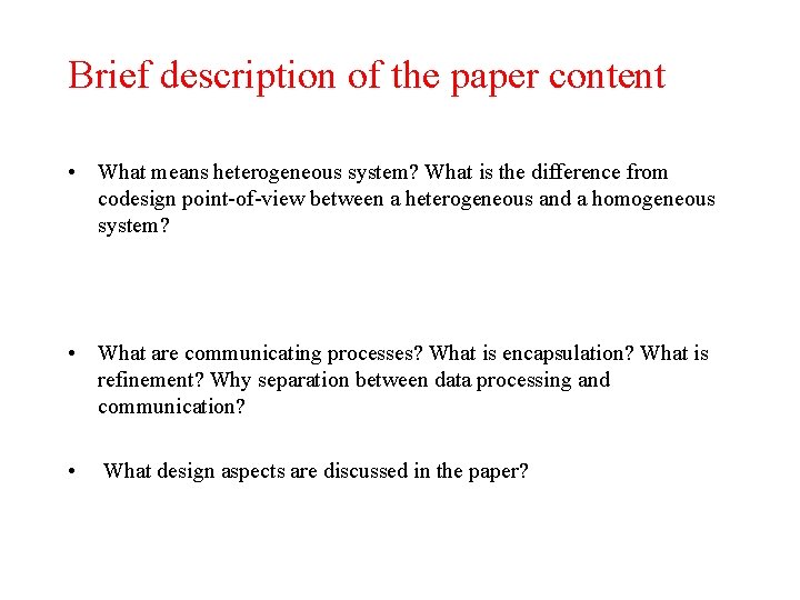 Brief description of the paper content • What means heterogeneous system? What is the
