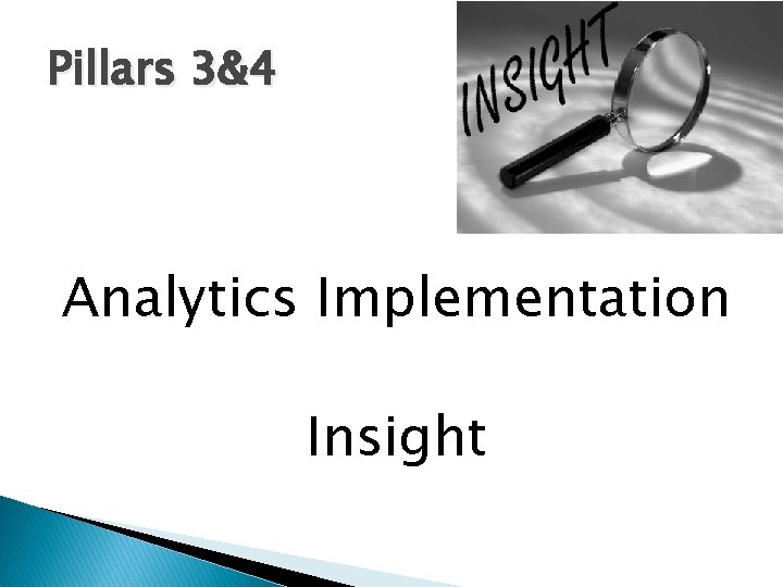 Pillars 3&4 Analytics Implementation Insight 