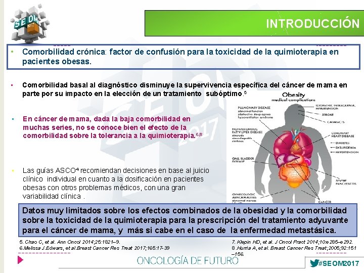  INTRODUCCIÓN • Comorbilidad crónica: factor de confusión para la toxicidad de la quimioterapia