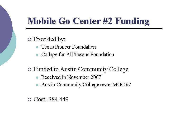 Mobile Go Center #2 Funding ¡ Provided by: l l ¡ Funded to Austin
