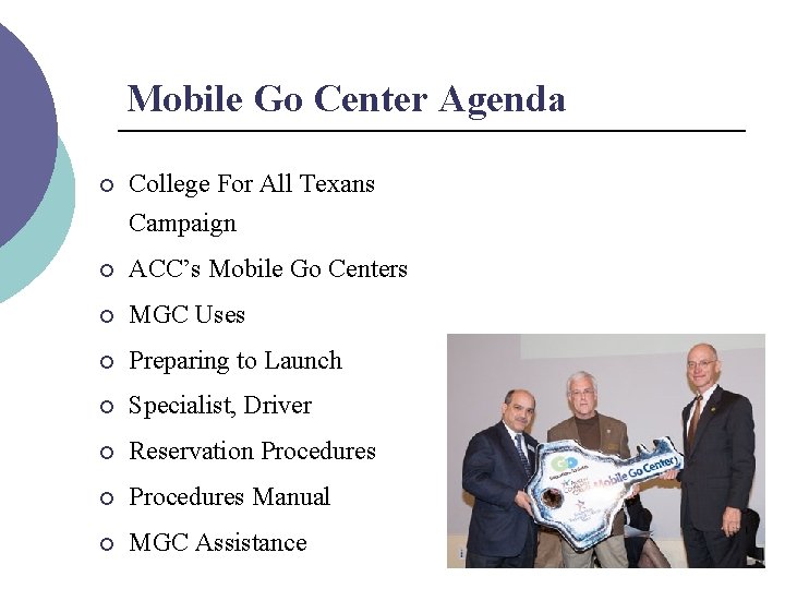 Mobile Go Center Agenda ¡ College For All Texans Campaign ¡ ACC’s Mobile Go