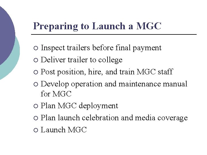 Preparing to Launch a MGC Inspect trailers before final payment ¡ Deliver trailer to
