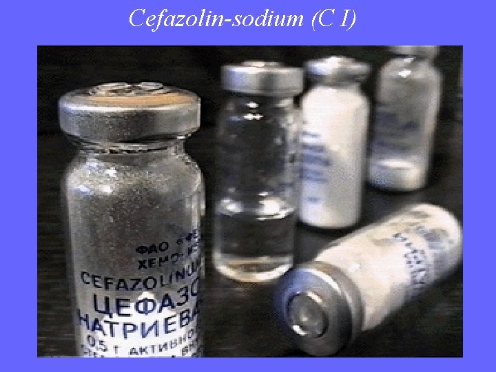 Cefazolin-sodium (C I) 
